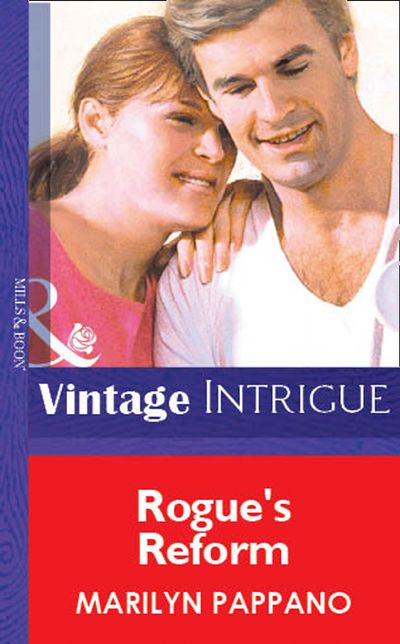 Cover image for Rogue's Reform (Mills & Boon Vintage Intrigue): First edition - Marilyn Pappano