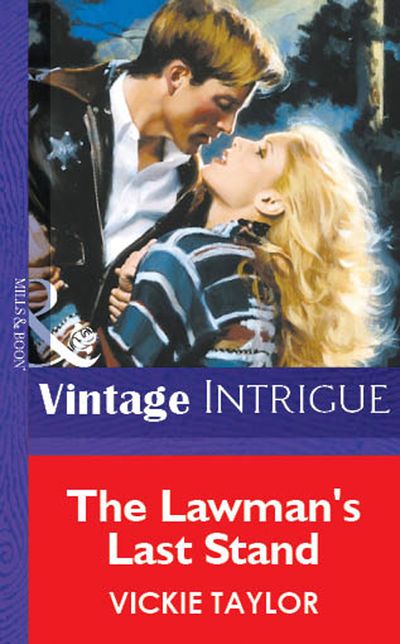 Cover image for The Lawman's Last Stand (Mills & Boon Vintage Intrigue): First edition - Vickie Taylor