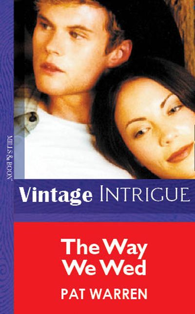 Cover image for The Way We Wed (Mills & Boon Vintage Intrigue): First edition - Pat Warren