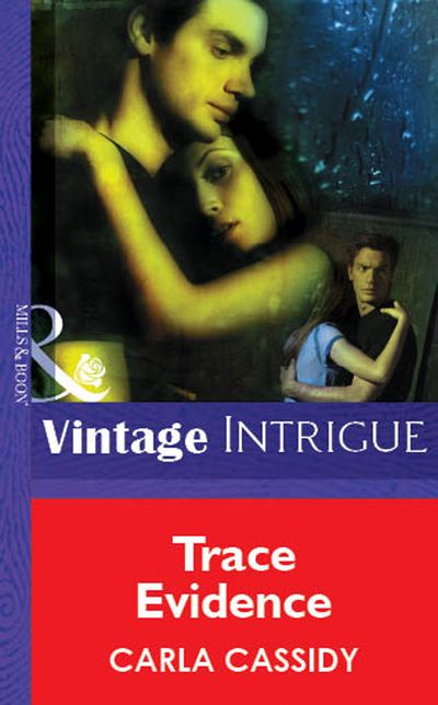 Cover image for Trace Evidence (Mills & Boon Vintage Intrigue): First edition - Carla Cassidy
