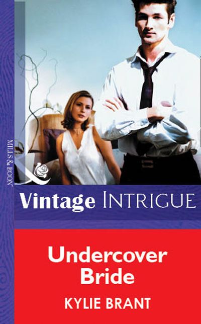 Cover image for Undercover Bride (Mills & Boon Vintage Intrigue): First edition - Kylie Brant