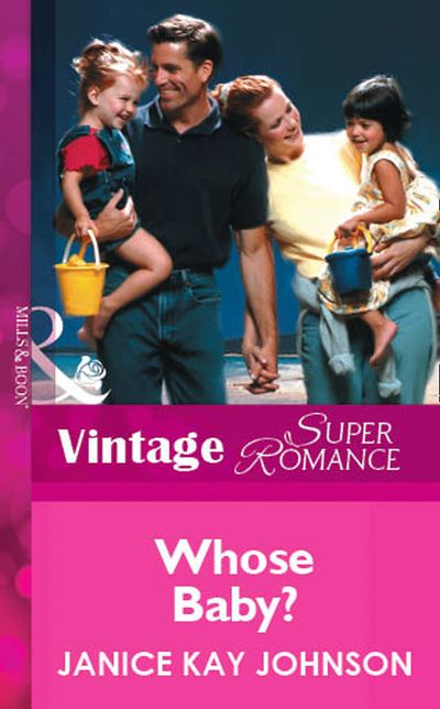 Cover image for Whose Baby? (Mills & Boon Vintage Superromance): First edition - Janice Kay Johnson