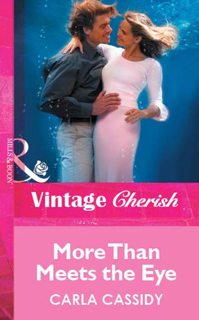 Cover image for More Than Meets the Eye (Mills & Boon Vintage Cherish): First edition - Carla Cassidy