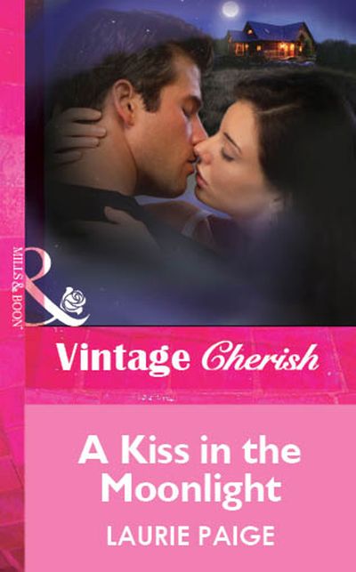Cover image for A Kiss In The Moonlight (Mills & Boon Vintage Cherish): First edition - Laurie Paige