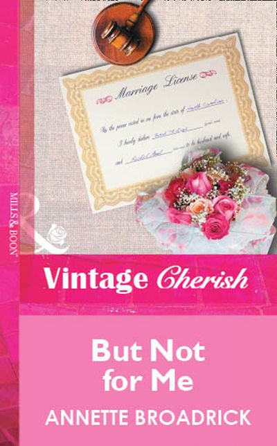 Cover image for But Not For Me (Mills & Boon Vintage Cherish): First edition - Annette Broadrick