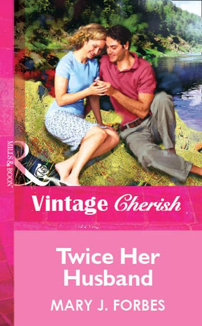 Cover image for Twice Her Husband (Mills & Boon Vintage Cherish): First edition - Mary J. Forbes