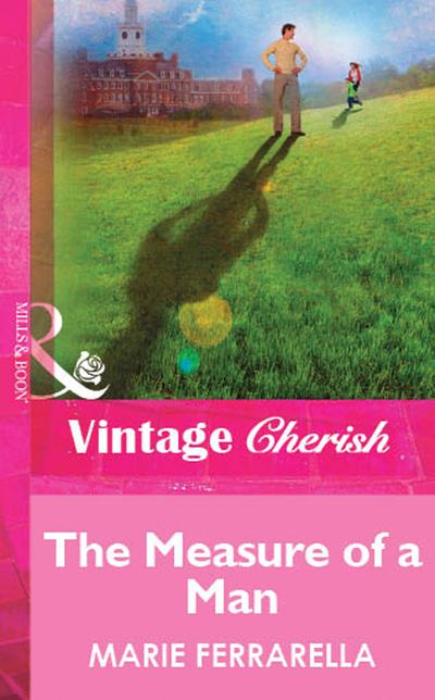 Cover image for The Measure Of A Man (Mills & Boon Vintage Cherish): First edition - Marie Ferrarella