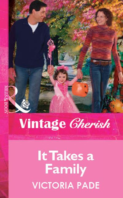 Cover image for It Takes a Family (Mills & Boon Vintage Cherish): First edition - Victoria Pade