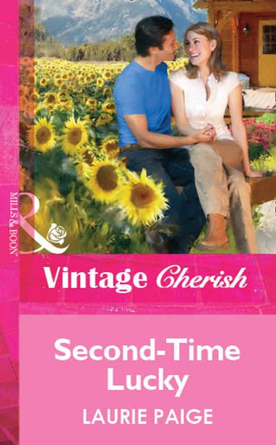 Cover image for Second-Time Lucky (Mills & Boon Vintage Cherish): First edition - Laurie Paige