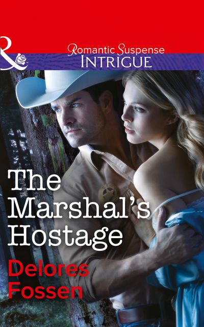 Cover image for The Marshal's Hostage (Mills & Boon Intrigue): First edition - Delores Fossen