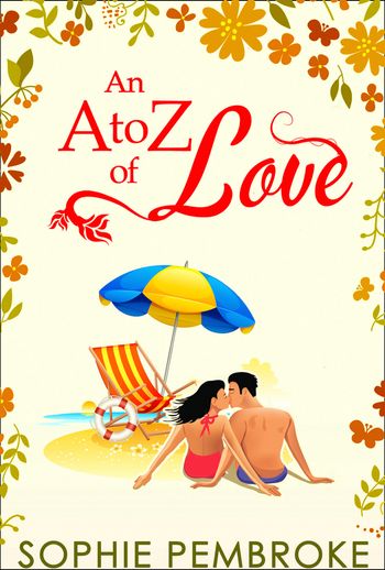 The Love Trilogy - An A To Z Of Love (The Love Trilogy, Book 2): First edition - Sophie Pembroke