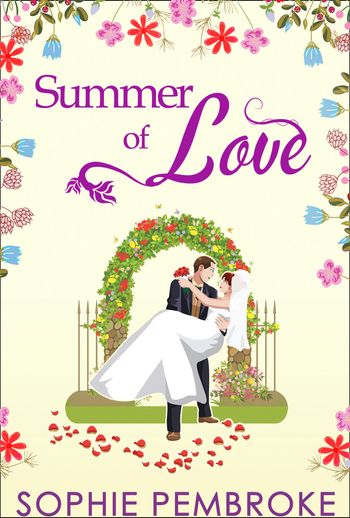 The Love Trilogy - Summer Of Love (The Love Trilogy, Book 3): First edition - Sophie Pembroke