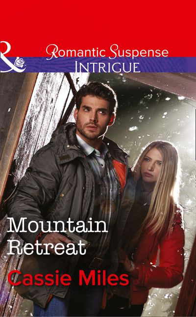 Cover image for Mountain Retreat (Mills & Boon Intrigue): First edition - Cassie Miles