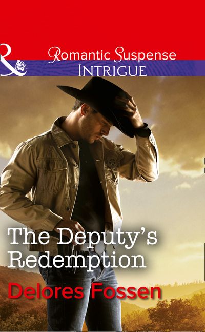 Cover image for Sweetwater Ranch - The Deputy's Redemption (Sweetwater Ranch, Book 5) (Mills & Boon Intrigue): First edition - Delores Fossen