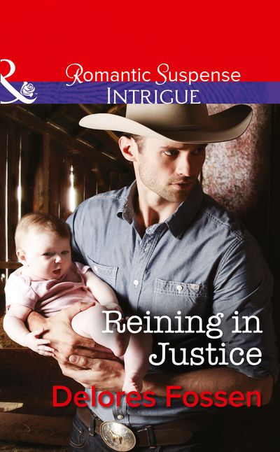 Cover image for Sweetwater Ranch - Reining in Justice (Sweetwater Ranch, Book 6) (Mills & Boon Intrigue): First edition - Delores Fossen