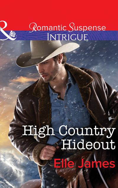 Cover image for Covert Cowboys, Inc. - High Country Hideout (Covert Cowboys, Inc., Book 5) (Mills & Boon Intrigue) - Elle James