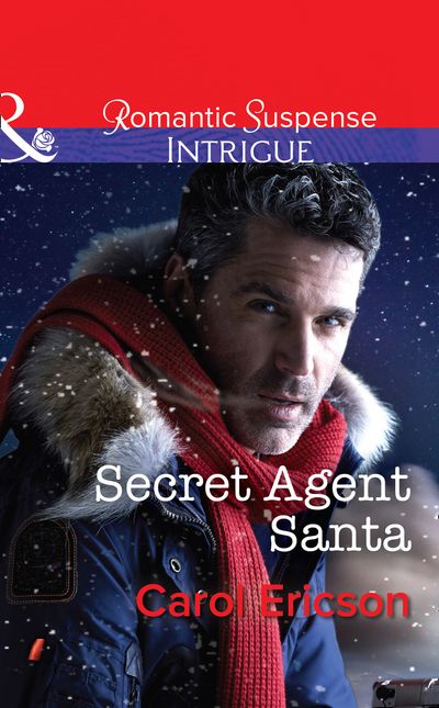 Cover image for Brothers in Arms: Retribution - Secret Agent Santa (Brothers in Arms: Retribution, Book 4) (Mills & Boon Intrigue) - Carol Ericson