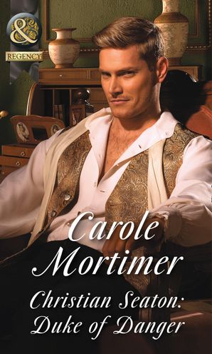 Christian Seaton Duke Of Danger Mills Boon Historical - 