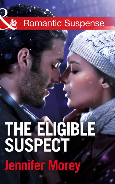 Cover image for Ivy Avengers - The Eligible Suspect (Ivy Avengers, Book 4) (Mills & Boon Romantic Suspense): First edition - Jennifer Morey