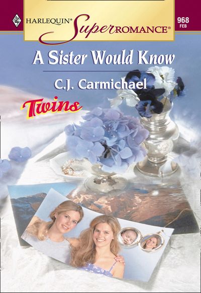 Cover image for A Sister Would Know (Mills & Boon Vintage Superromance): First edition - C.J. Carmichael