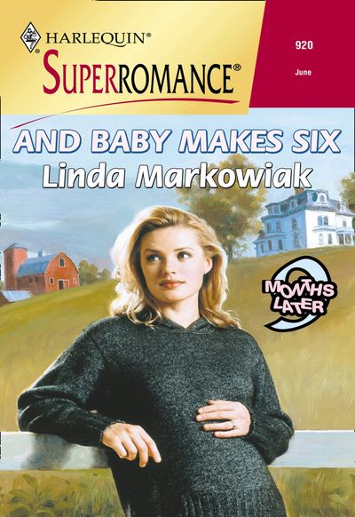 Cover image for And Baby Makes Six (Mills & Boon Vintage Superromance): First edition - Linda Markowiak