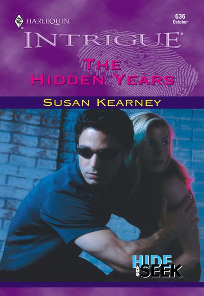Cover image for The Hidden Years (Mills & Boon Intrigue): First edition - Susan Kearney