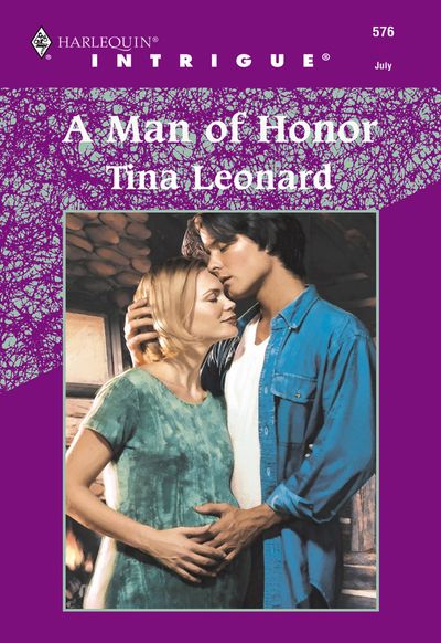 Cover image for A Man Of Honor (Mills & Boon Intrigue): First edition - Tina Leonard