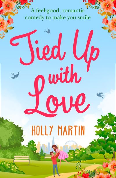 Cover image for Tied Up With Love: First edition - Holly Martin