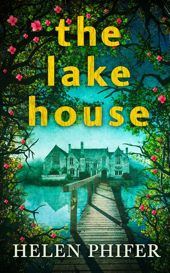 The Annie Graham crime series - The Lake House (The Annie Graham crime series, Book 4): First edition - Helen Phifer