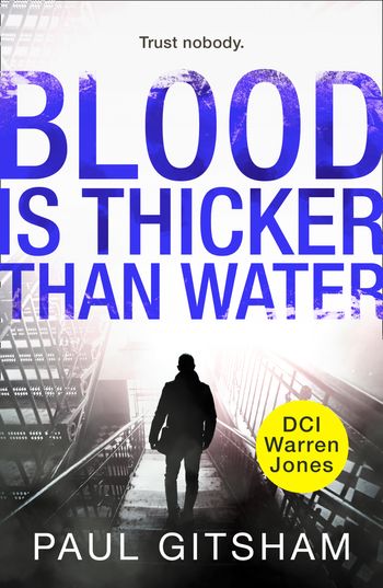 DCI Warren Jones - Blood Is Thicker Than Water (novella) (DCI Warren Jones): First edition - Paul Gitsham
