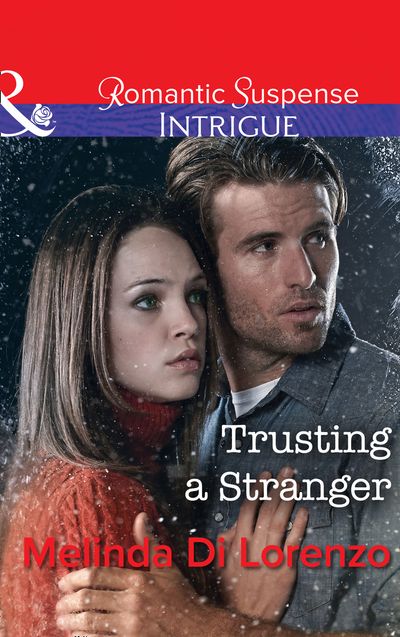 Cover image for Trusting A Stranger (Mills & Boon Intrigue) - Melinda Di Lorenzo