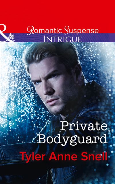 Cover image for Orion Security - Private Bodyguard (Orion Security, Book 1) (Mills & Boon Intrigue) - Tyler Anne Snell