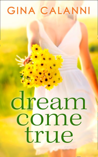 Ice Cream Dreams - Dream Come True (Ice Cream Dreams, Book 1) - Gina Calanni