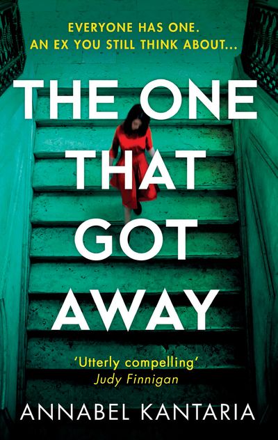 Cover image for The One That Got Away - Annabel Kantaria