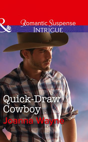 The Kavanaughs - Quick-Draw Cowboy (The Kavanaughs, Book 2) (Mills & Boon Intrigue) - Joanna Wayne