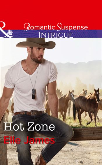 Ballistic Cowboys - Hot Zone (Ballistic Cowboys, Book 3) (Mills & Boon Intrigue) - Elle James