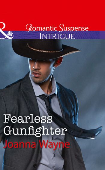 The Kavanaughs - Fearless Gunfighter (The Kavanaughs, Book 3) (Mills & Boon Intrigue) - Joanna Wayne