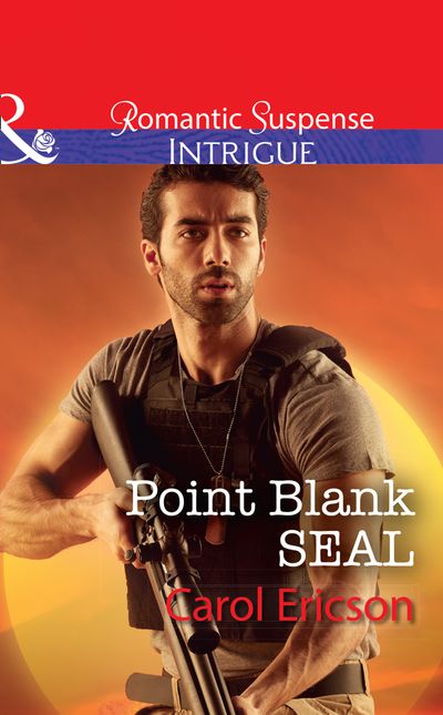 Cover image for Red, White and Built - Point Blank Seal (Red, White and Built, Book 4) (Mills & Boon Intrigue) - Carol Ericson