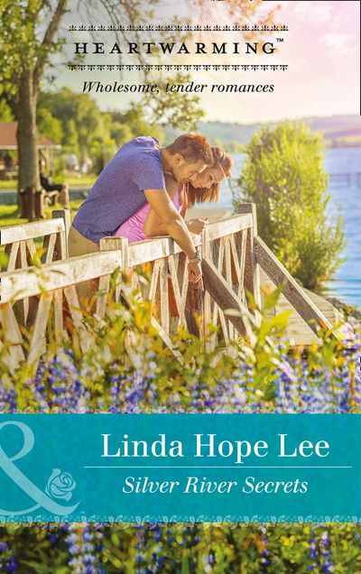 Cover image for Silver River Secrets (Mills & Boon Heartwarming) - Linda Hope Lee