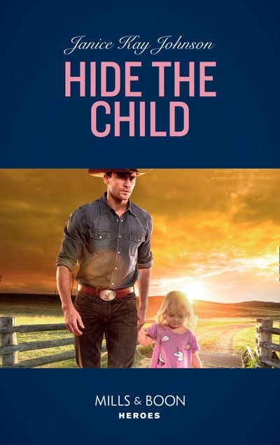 Cover image for Hide The Child (Mills & Boon Heroes) - Janice Kay Johnson