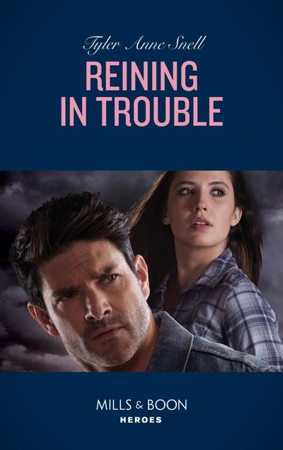 Cover image for Winding Road Redemption - Reining In Trouble (Winding Road Redemption, Book 1) (Mills & Boon Heroes) - Tyler Anne Snell