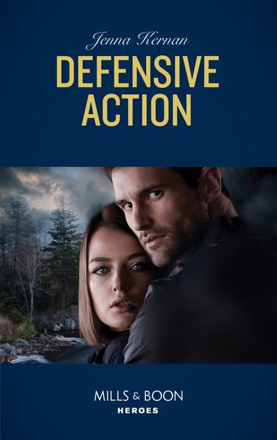 Cover image for Protectors at Heart - Defensive Action (Protectors at Heart, Book 1) (Mills & Boon Heroes) - Jenna Kernan