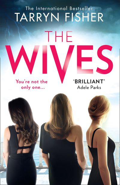 The Wives - Tarryn Fisher