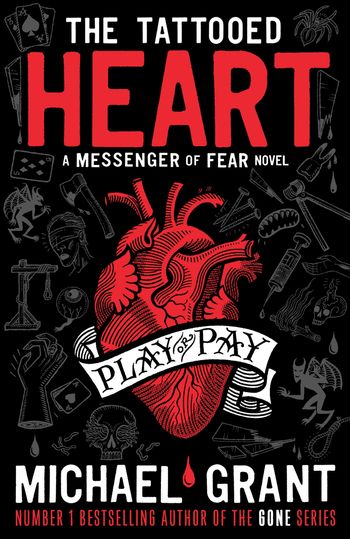 Messenger of Fear - The Tattooed Heart: A Messenger of Fear Novel (Messenger of Fear) - Michael Grant