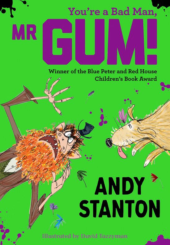 You’re a Bad Man, Mr. Gum! (Mr Gum) - Andy Stanton, Illustrated by David Tazzyman
