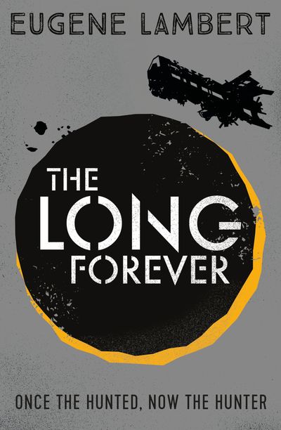 Cover image for Sign of One trilogy - The Long Forever (Sign of One trilogy) - Eugene Lambert