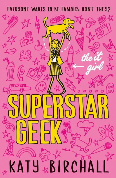 The It Girl - The It Girl: Superstar Geek (The It Girl) - Katy Birchall