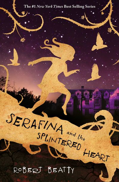 The Serafina Series - Serafina and the Splintered Heart (The Serafina Series) - Robert Beatty