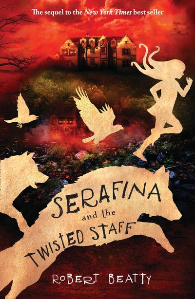 The Serafina Series - Serafina and the Twisted Staff (The Serafina Series) - Robert Beatty