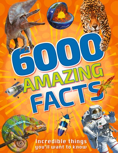 Cover image for 6000 Amazing Facts - Miles Kelly